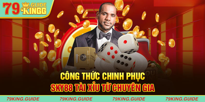 Công thức chinh phục sky88 tài xỉu từ chuyên gia