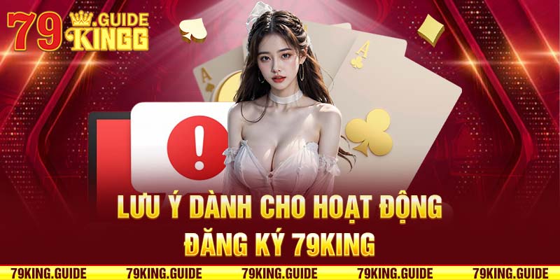 Lưu ý dành cho hoạt động 79king